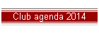 Club agenda 2014
